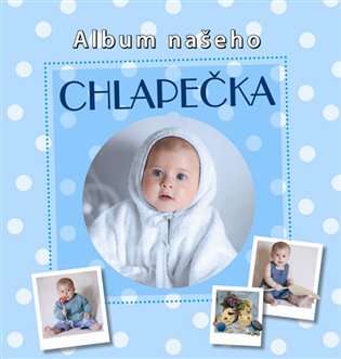 Kniha Album našeho chlapečka