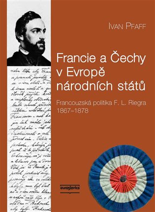 Francie a Čechy v Evropě národních států koupíte na Kosmas.cz