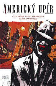 Americký upír 2 - Rafael Albuquerque, Scott Snyder