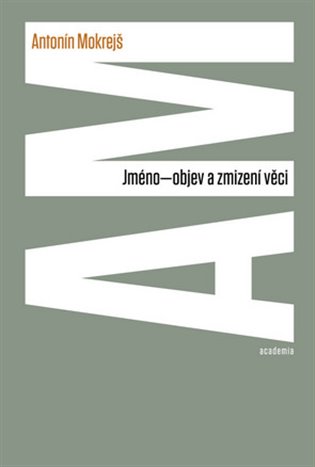 Jméno - objev a zmizení věci koupíte na Kosmas.cz