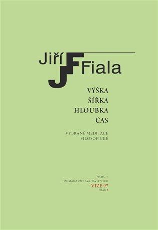 Výška, šířka, hloubka, čas - Vybrané meditace filosofické koupíte na Kosmas.cz