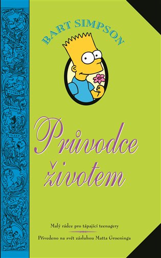Bart Simpson: Průvodce životem. Malý rádce pro tápající teenagery koupíte na Kosmas.cz