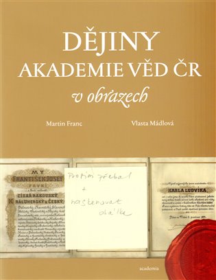 Dějiny Akademie věd ČR v obrazech koupíte na Kosmas.cz