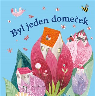 Kniha Byl jeden domeček