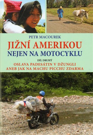 Jižní Amerikou nejen na motocyklu II. koupíte na Kosmas.cz