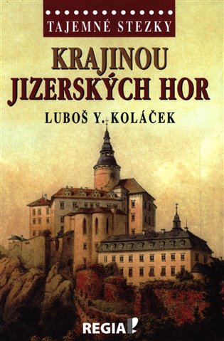 Tajemné stezky - Krajinou Jizerských hor koupíte na Kosmas.cz