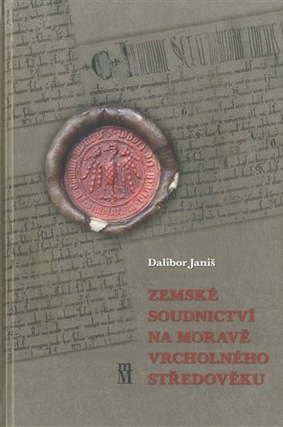 Zemské soudnictví na Moravě vrcholného středověku koupíte na Kosmas.cz