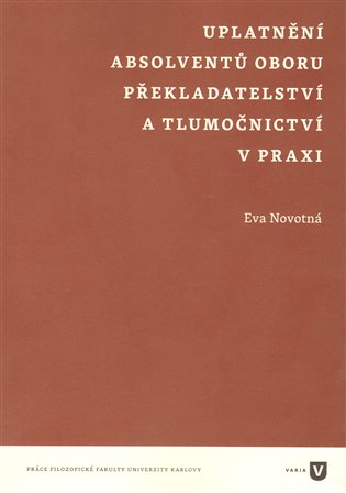 Uplatnění absolventů oboru překladatelství a tlumočnictví v praxi koupíte na Kosmas.cz