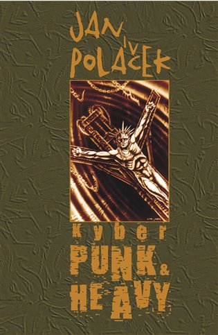 Kyberpunk &amp; Heavy - Jan Poláček