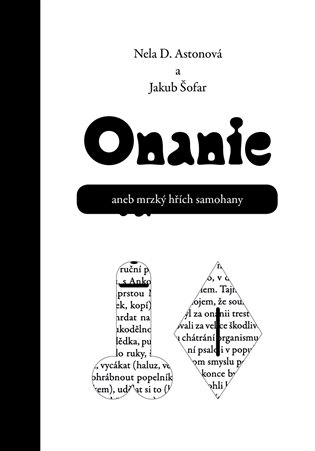Onanie aneb mrzký hřích samohany - Nela D. Astonová, Jakub Šofar