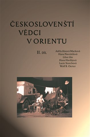 Českoslovenští vědci v Orientu. II. díl koupíte na Kosmas.cz