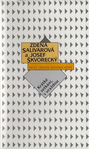 Krátké setkání, s vraždou - Josef Škvorecký, Zdena Salivarová