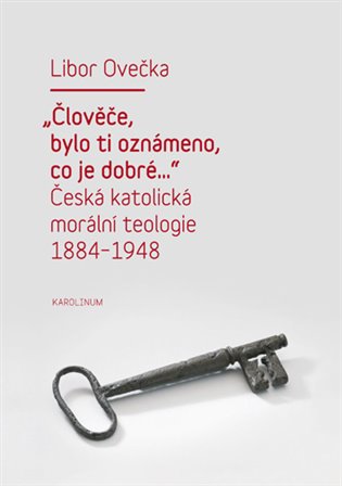 Kniha Člověče, bylo ti oznámeno, co je dobré…