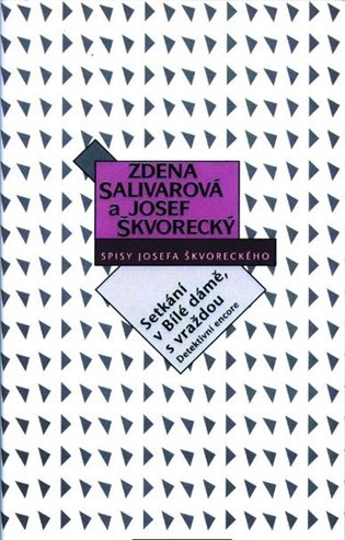Setkání v Bílé dámě, s vraždou - Josef Škvorecký, Zdena Salivarová