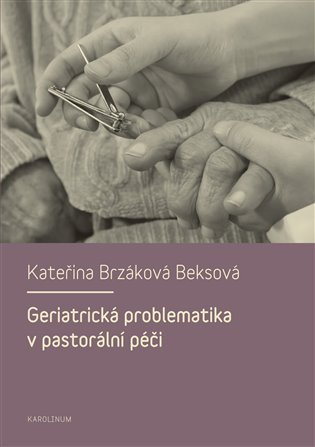 Geriatrická problematika v pastorální péči koupíte na Kosmas.cz