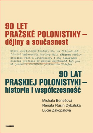 Kniha 90 let pražské polonistiky – dějiny a současnost