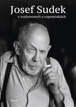 Josef Sudek v rozhovorech a vzpomínkách koupíte na Kosmas.cz