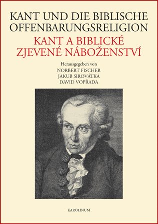 Kniha Kant und die biblische Offenbarungsreligion / Kant a biblické zjevené náboženství