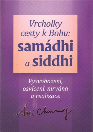 Vrcholky cesty k Bohu Samádhi a Siddhi koupíte na Kosmas.cz