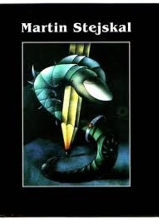 Martin Stejskal: Zadem k nekonečnu (Dílo 1968 - 2002) koupíte na Kosmas.cz