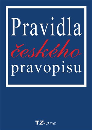 Pravidla českého pravopisu - Tomáš Zahradníček, Věra Zahradníčková