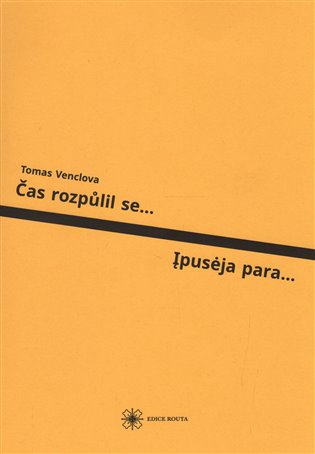 Čas rozpůlil se... / Ipuseja para...