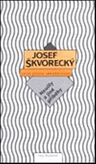 Neuilly a jiné příběhy - Josef Škvorecký