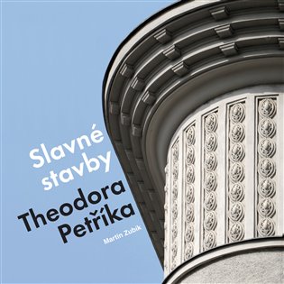 Slavné stavby Theodora Petříka koupíte na Kosmas.cz