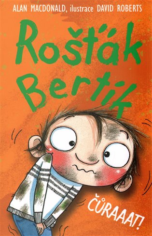 Rošťák Bertík – Čůraaat!