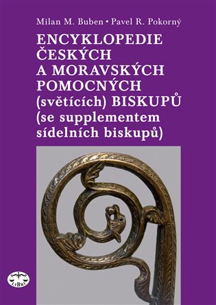 Encyklopedie českých a moravských pomocných (světících) biskupů koupíte na Kosmas.cz