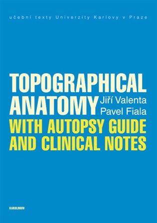 Kniha Topographical Anatomy with autopsy guide and clinical notes