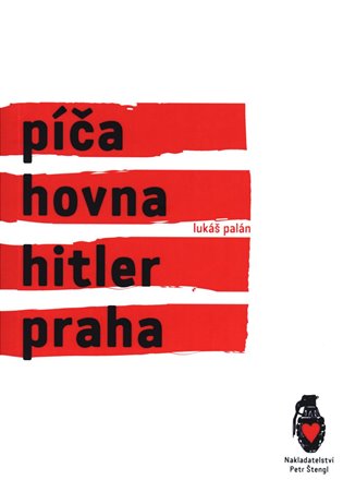 Píča, hovna, Hitler, Praha koupíte na Kosmas.cz