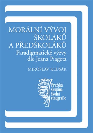 Kniha Morální vývoj školáků a předškoláků