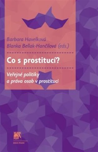 Co s prostitucí? - Veřejné politiky a práva osob v prostituci koupíte na Kosmas.cz