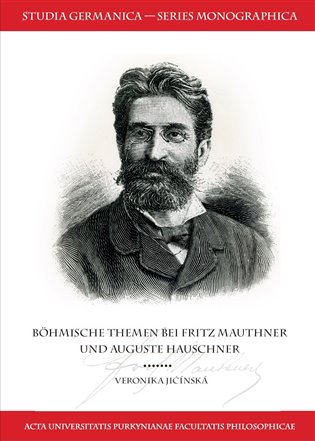 Böhmische Themen bei Fritz Mauthner und Auguste Hauschner koupíte na Kosmas.cz