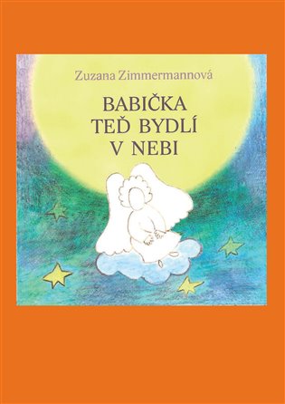Babička teď bydlí v nebi koupíte na Kosmas.cz