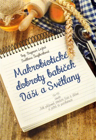 Makrobiotické dobroty babiček Dáši a Světlany