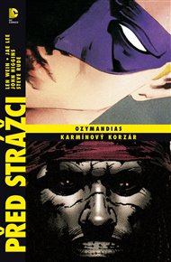 Před Strážci: Ozymandias / Karmínový korzár - John Higgins, Jae Lee, Steve Rude, Len Wein