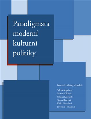 Paradigmata moderní kulturní politiky koupíte na Kosmas.cz
