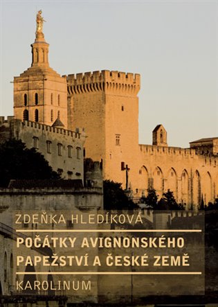 Kniha Počátky avignonského papežství a české země