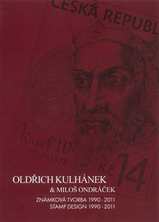 Oldřich Kulhánek & Miloš Ondráček - Známková tvorba 1990-2011 koupíte na Kosmas.cz