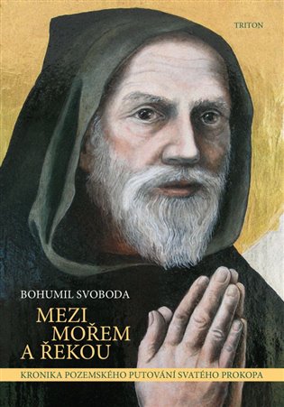 Mezi mořem a řekou - Kronika pozemského putování svatého proroka koupíte na Kosmas.cz