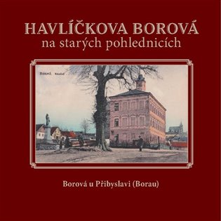 Havlíčkova Borová na starých pohlednicích koupíte na Kosmas.cz