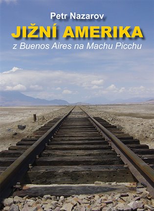 Jižní Amerika - Petr Nazarov