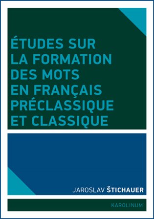 Kniha Études sur la formation des mots en francais préclassique et classique