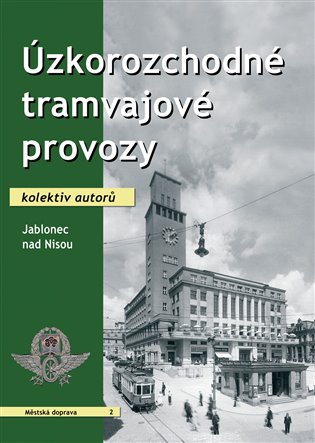 Úzkorozchodné tramvajové provozy – Jablonec nad Nisou koupíte na Kosmas.cz