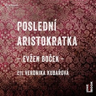 Poslední aristokratka koupíte na Kosmas.cz