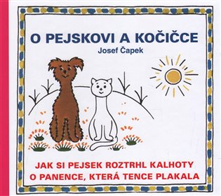 O pejskovi a kočičce Jak si pejsek roztrhl kalhoty koupíte na Kosmas.cz