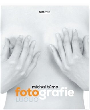 Michal Tůma Fotografie koupíte na Kosmas.cz