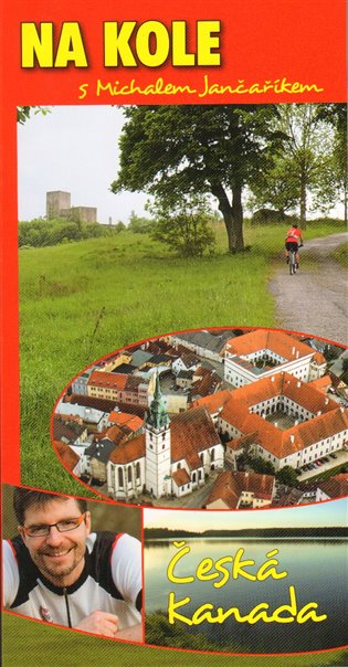 Na kole s Michalem Jančaříkem. Česká Kanada - Michal Jančařík